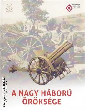 A Nagy Háború öröksége