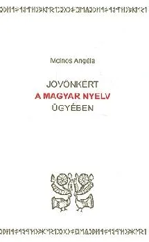 Jövőnkért a magyar nyelv ügyében