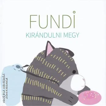 Fundi kirándulni megy