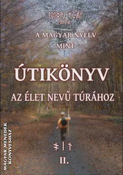 A magyar nyelv mint útikönyv II.