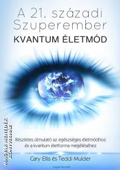 Kvantum Életmód - A 21. századi Szuperember