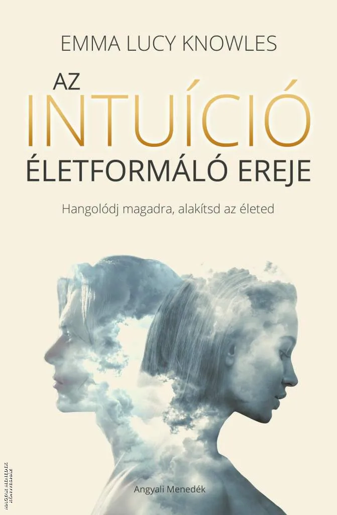 Az intuíció életformáló ereje