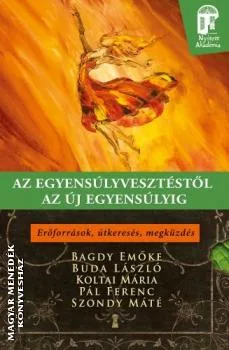 Az egyensúlyvesztéstől az új egyensúlyig