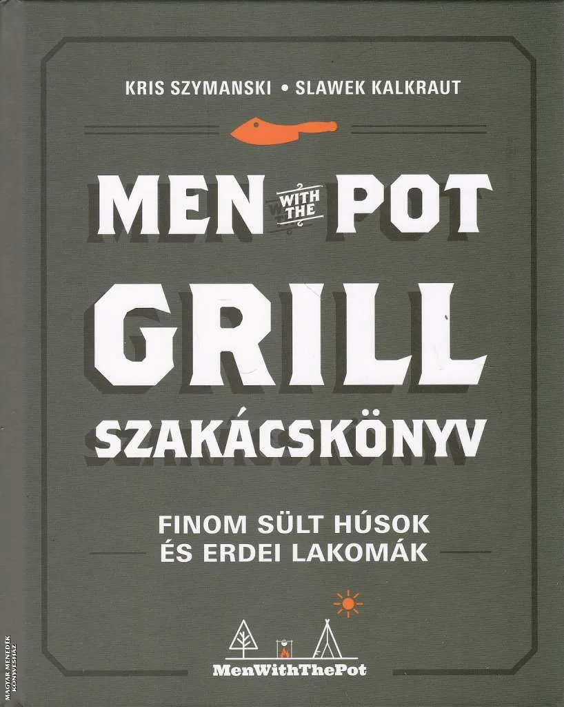 Grill szakácskönyv - Men with the pot
