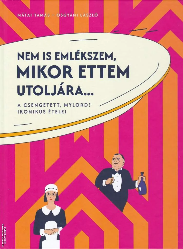 Nem is emlékszem, mikor ettem utoljára...