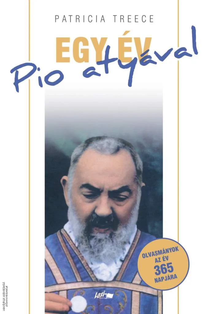 Egy év Pio atyával - Olvasmányok az év 365 napjára