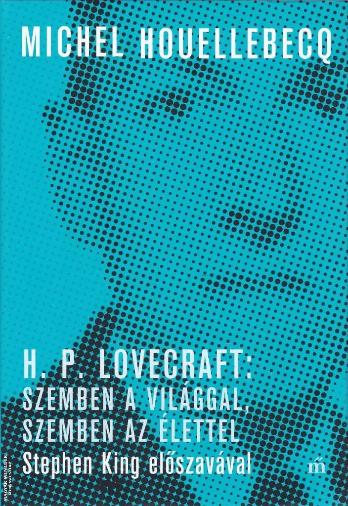 H.P. Lovecraft: Szemben a világgal, szemben az élettel