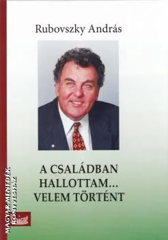 A családomban hallottam... velem történt