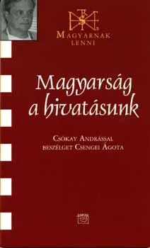 Magyarság a hivatásunk