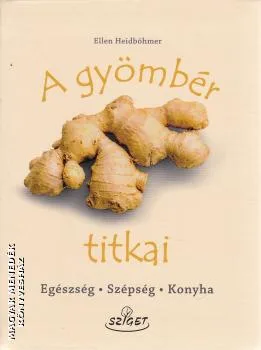 A gyömbér titkai