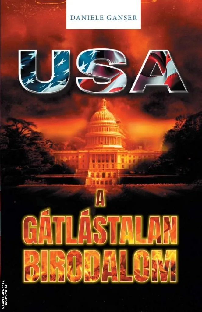USA - A gátlástalan birodalom