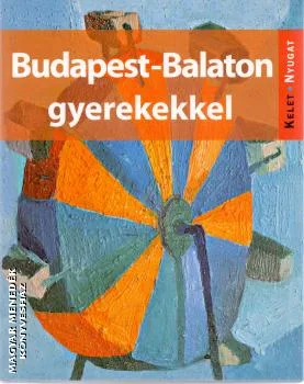 Budapest-Balaton gyerekekkel