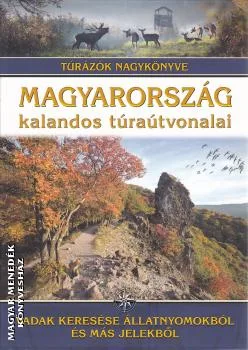 Magyarország kalandos túraútvonalai