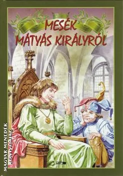 Mesék Mátyás királyról (2020-as kiadás)
