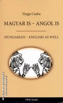 Magyar is - angol is