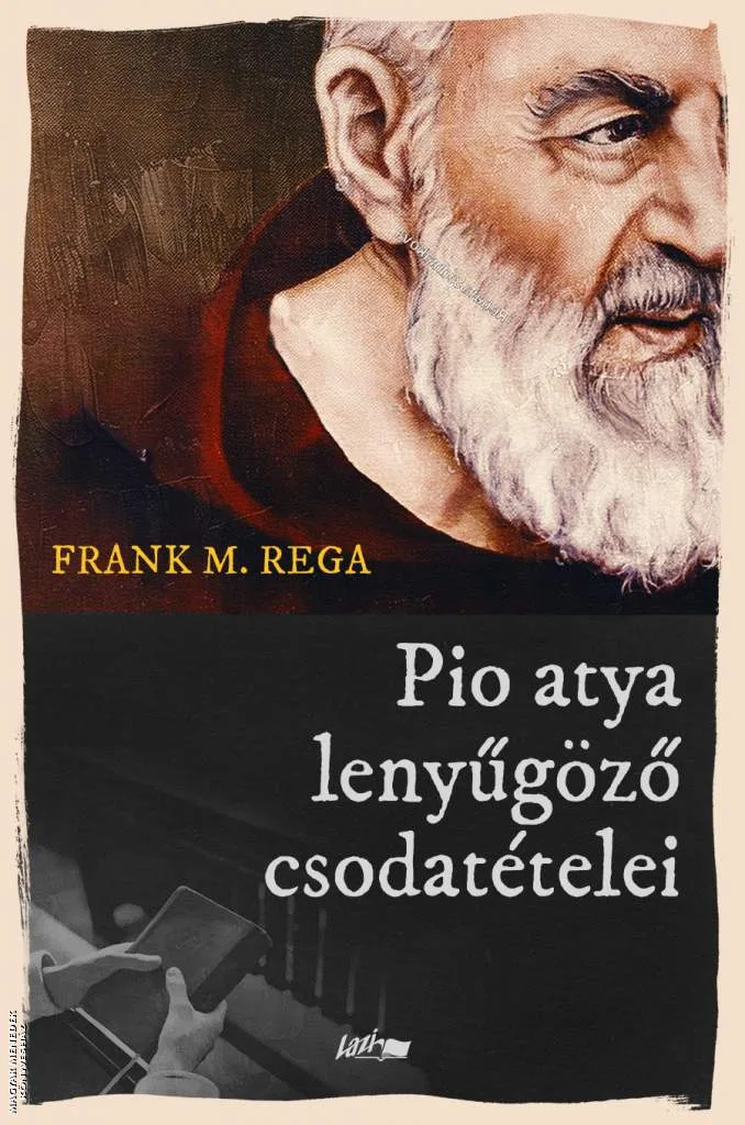 Pio atya lenyűgöző csodatételei