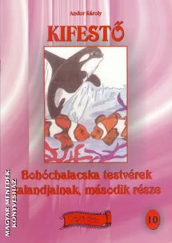 Bohóchalacska testvérek kalandjainak második része kifestő