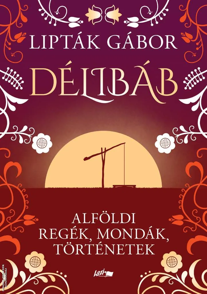 Délibáb - Alföldi regék, mondák, történetek