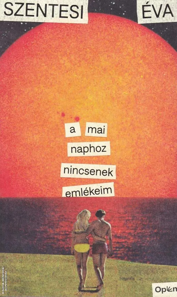 A mai naphoz nincsenek emlékeim