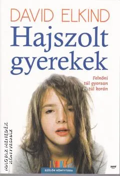 Hajszolt gyerekek