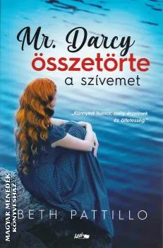 Mr. Darcy összetörte a szívemet