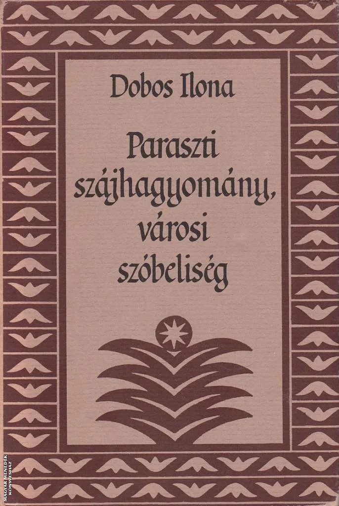 Paraszti szájhagyomány, városi szóbeliség ANTIKVÁR