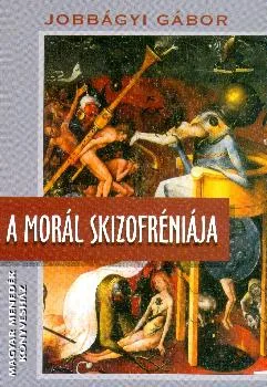 A morál skizofréniája