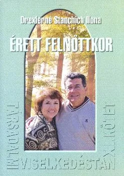 Társadalmi viselkedéstan XI. kötet  Érett felnőttkor: A jobb életminőség érdekében