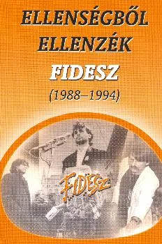 Ellenségből Ellenzék FIDESZ