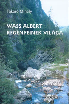 Wass Albert regényeinek világa
