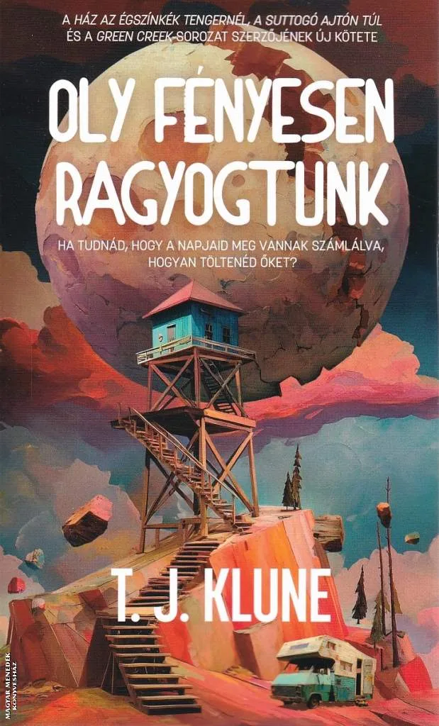 Oly fényesen ragyogtunk