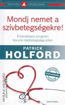 Mondj nemet a szívbetegségekre!
