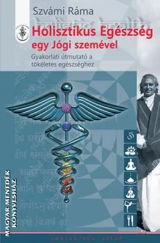 Holisztikus Egészség egy Jógi szemével