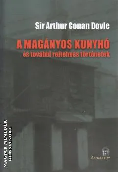 A magányos kunyhó és további rejtelmes történetek