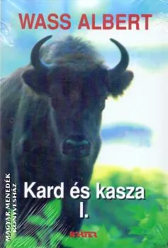 Kard és kasza I-II. (puhakötés)