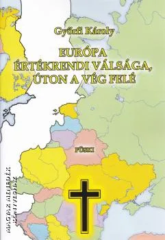 Európa értékrendi válsága, úton a vég felé