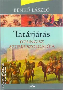 Tatárjárás I. - Dzsingisz szürke szolgálója