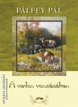 A vadon vonzásában