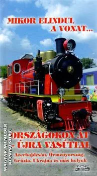 Országokon át - újra vasúttal