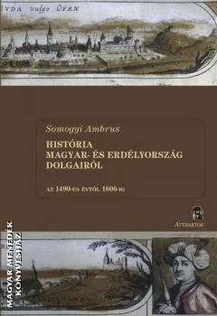 História Magyar- és Erdélyország dolgairól I-II. kötet