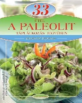 33 étel a Paleolit táplálkozás jegyében
