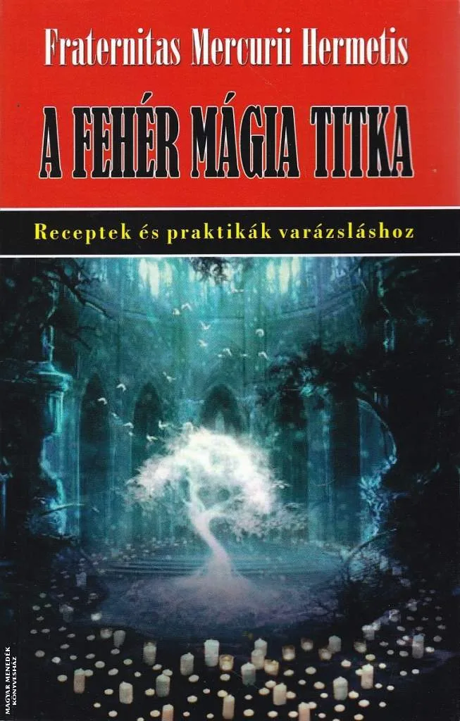 A fehér mágia titka