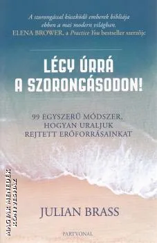 Légy úrrá a szorongásodon!