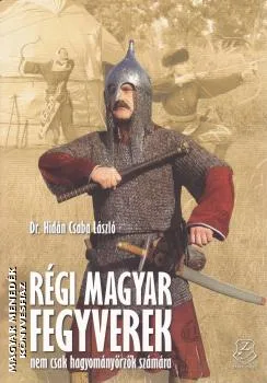 Régi magyar fegyverek