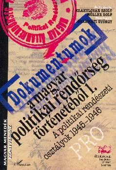Dokumentumok a magyar politikai rendőrség történetéből 1.