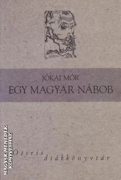 Egy magyar nábob (Osiris Diákkönyvtár)