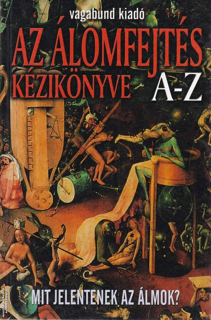 Az álomfejtés kézikönyve A-Z ANTIKVÁR