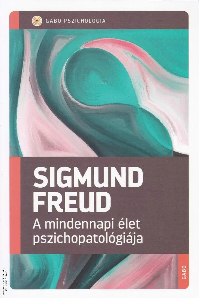 A mindennapi élet pszichopatológiája