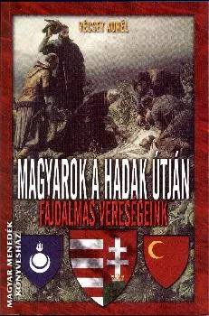 Magyarok a hadak útján, Fájdalmas vereségeink