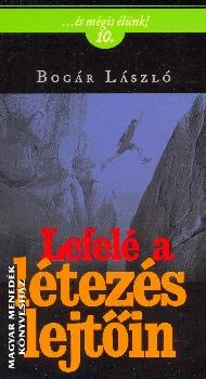 Lefelé a létezés lejtőin